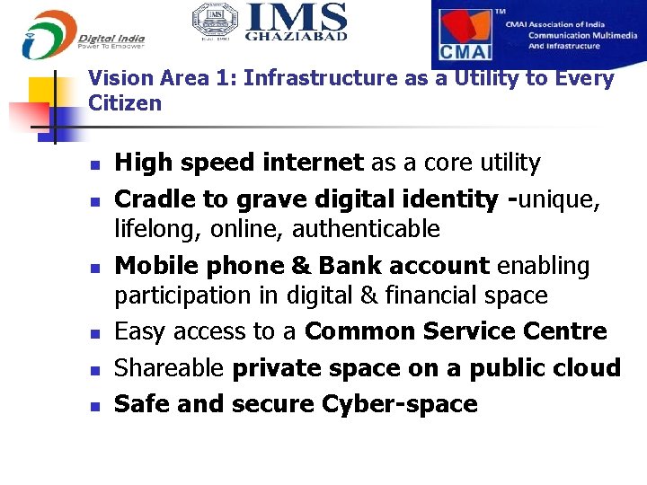 Vision Area 1: Infrastructure as a Utility to Every Citizen n n n High