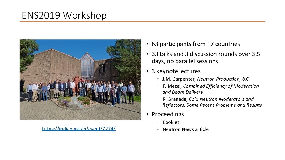 ENS 2019 Workshop • 63 participants from 17 countries • 33 talks and 3