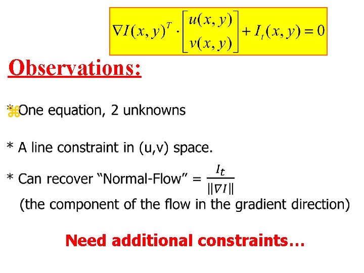 Observations: z Need additional constraints… 