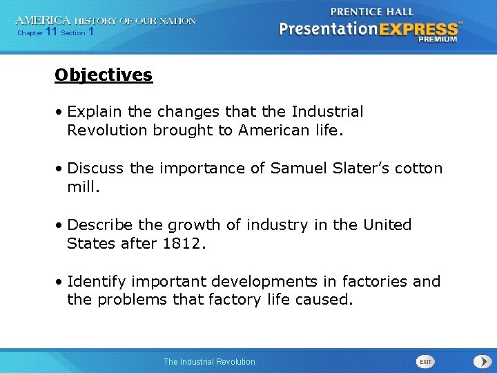 Chapter 11 Section 1 Objectives • Explain the changes that the Industrial Revolution brought