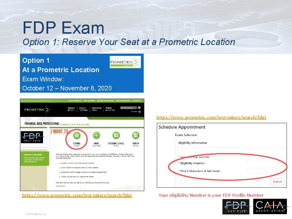 FDP Exam Option 1: Reserve Your Seat at a Prometric Location Option 1 At FDP Exam Option 1: Reserve Your Seat at a Prometric Location Option 1 At