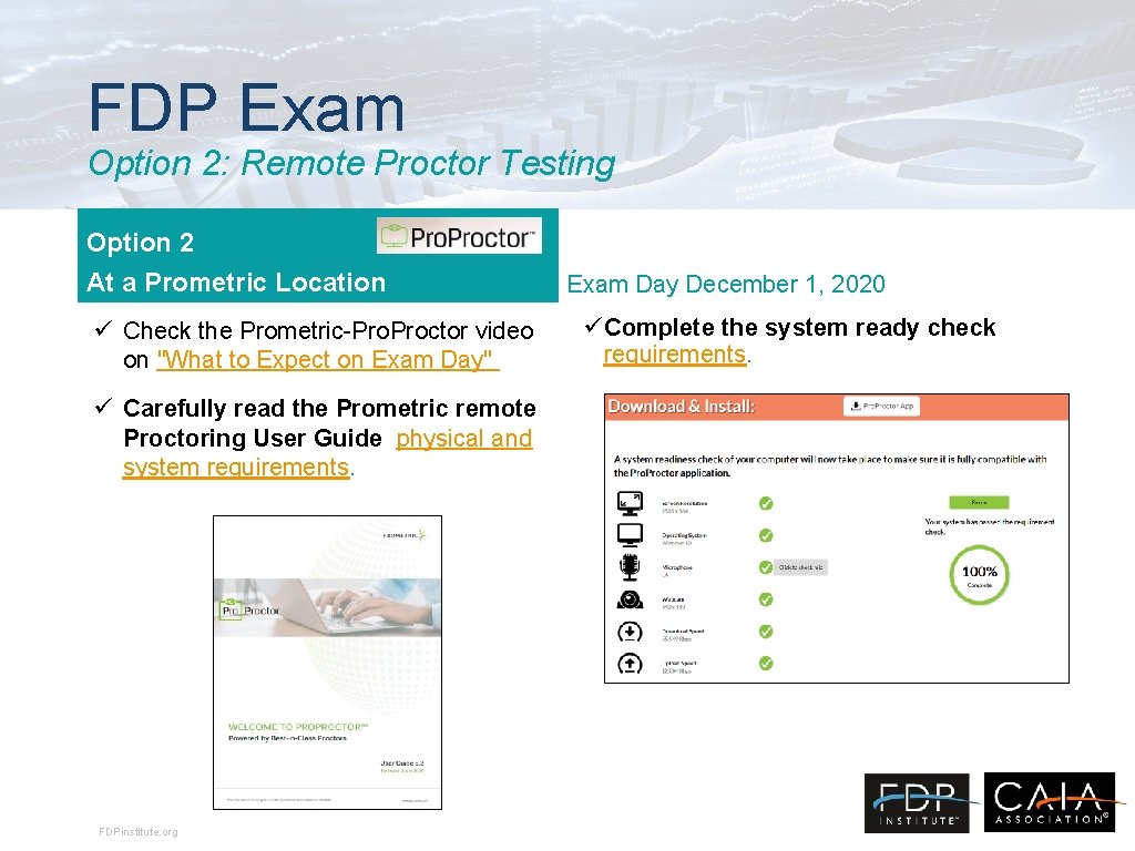FDP Exam Option 2: Remote Proctor Testing Option 2 At a Prometric Location ü FDP Exam Option 2: Remote Proctor Testing Option 2 At a Prometric Location ü