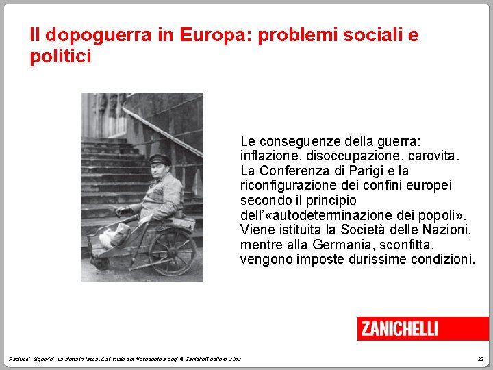 Il dopoguerra in Europa: problemi sociali e politici Le conseguenze della guerra: inflazione, disoccupazione,