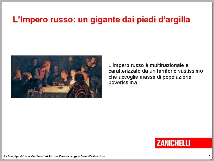 L’Impero russo: un gigante dai piedi d’argilla L’Impero russo è multinazionale e caratterizzato da