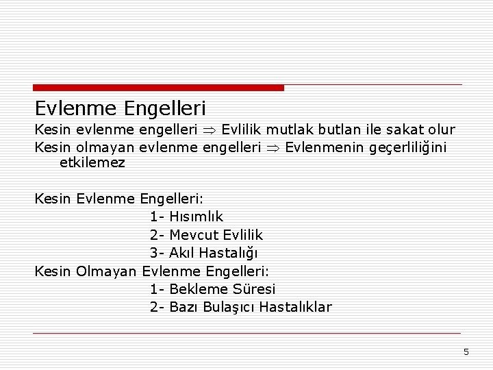 Evlenme Engelleri Kesin evlenme engelleri Evlilik mutlak butlan ile sakat olur Kesin olmayan evlenme