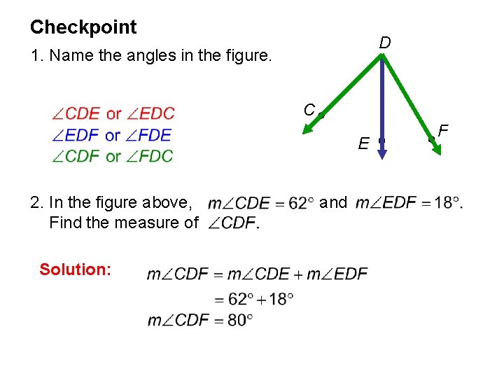 Checkpoint D 1. Name the angles in the figure. C E 2. In the