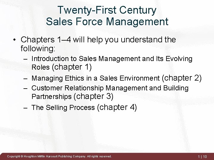 Twenty-First Century Sales Force Management • Chapters 1– 4 will help you understand the