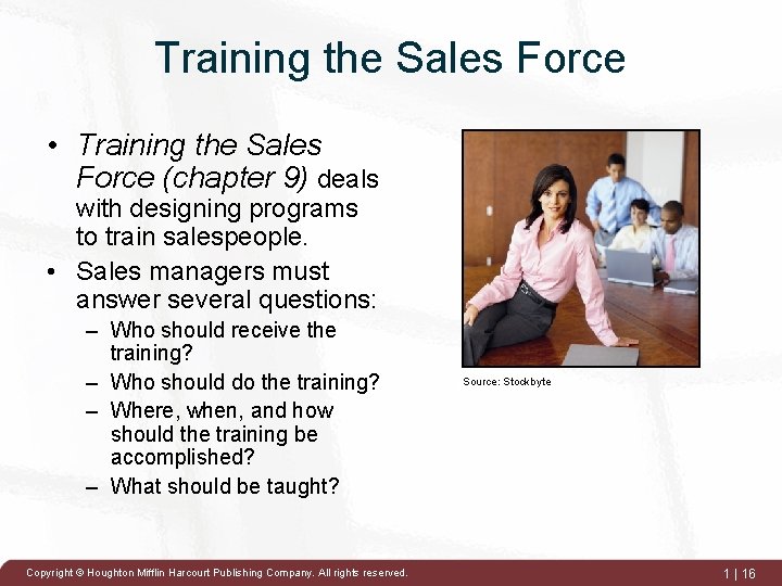 Training the Sales Force • Training the Sales Force (chapter 9) deals with designing