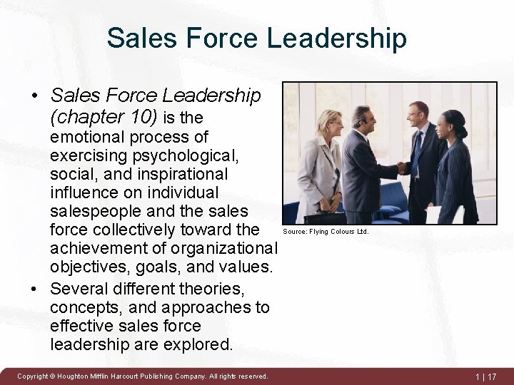 Sales Force Leadership • Sales Force Leadership (chapter 10) is the emotional process of