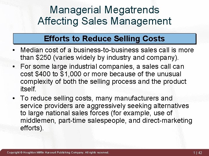 Managerial Megatrends Affecting Sales Management Efforts to Reduce Selling Costs • Median cost of