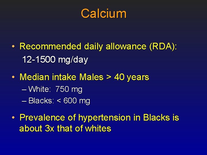 Calcium • Recommended daily allowance (RDA): 12 -1500 mg/day • Median intake Males >