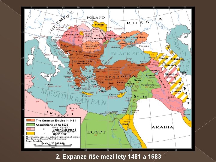 2. Expanze říše mezi lety 1481 a 1683 