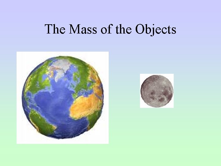 The Mass of the Objects 