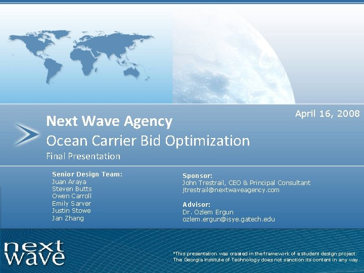 Next Wave Agency Ocean Carrier Bid Optimization April 16, 2008 Final Presentation Senior Design