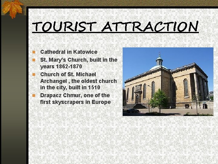 TOURIST ATTRACTION Cathedral in Katowice St. . Mary’s Church, built in the years 1862