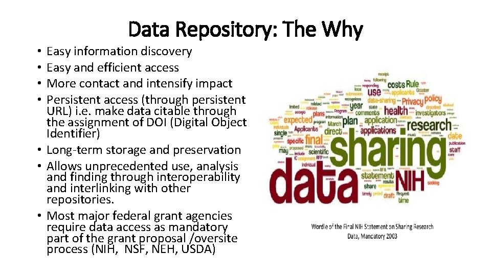 Data Repository: The Why Easy information discovery Easy and efficient access More contact and