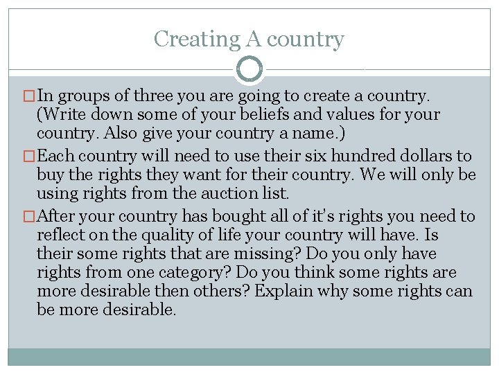 Creating A country �In groups of three you are going to create a country.