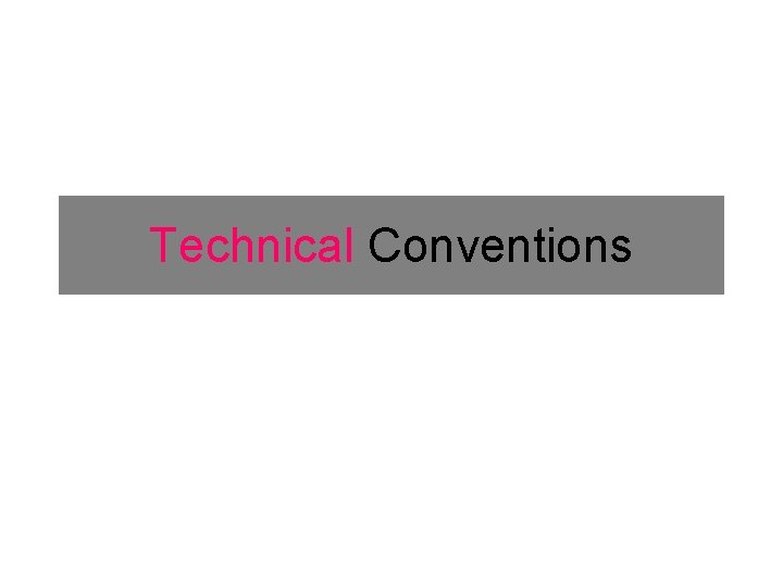 Technical Conventions 