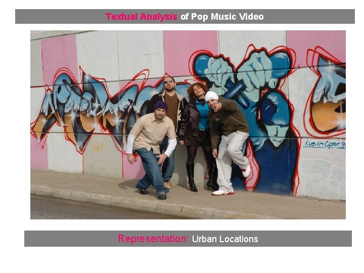 Textual Analysis of Pop Music Video Representation: Urban Locations 