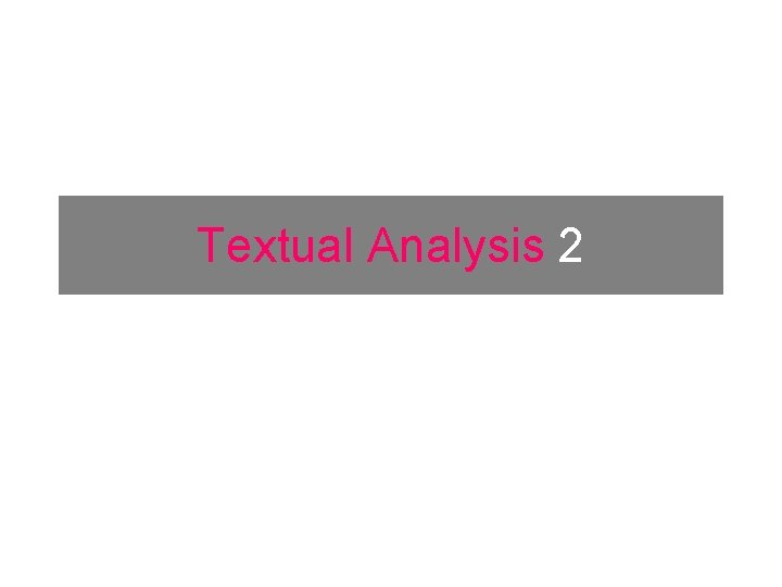 Textual Analysis 2 