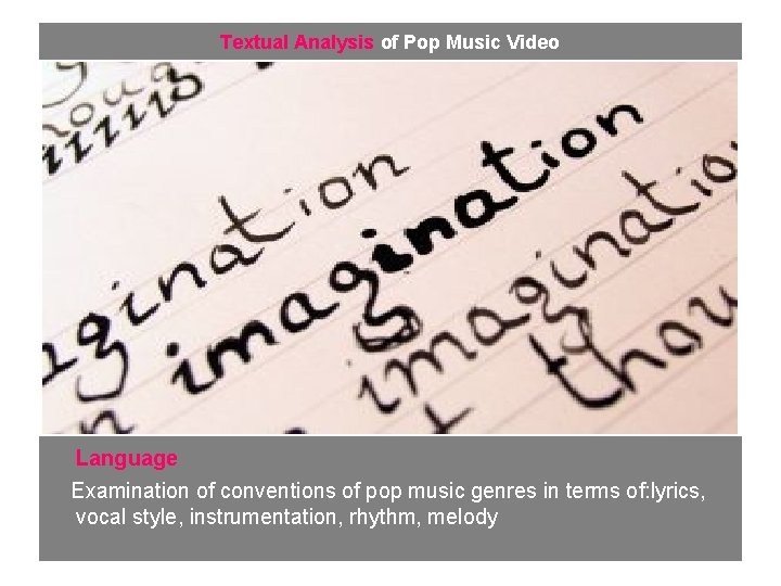 Textual Analysis of Pop Music Video Language Examination of conventions of pop music genres