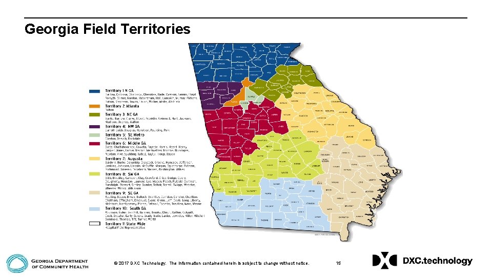 Georgia Field Territories © 2017 DXC Technology. The information contained herein is subject to Georgia Field Territories © 2017 DXC Technology. The information contained herein is subject to