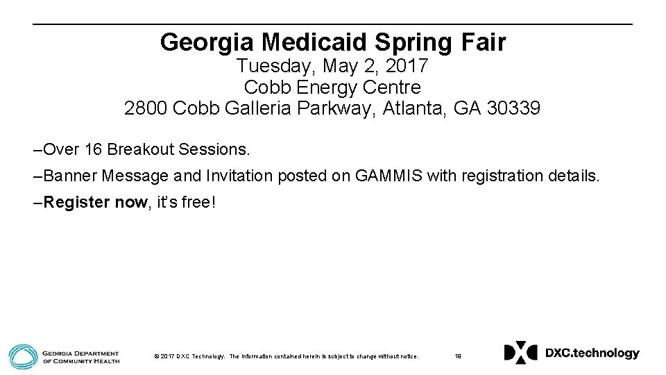 Georgia Medicaid Spring Fair Tuesday, May 2, 2017 Cobb Energy Centre 2800 Cobb Galleria