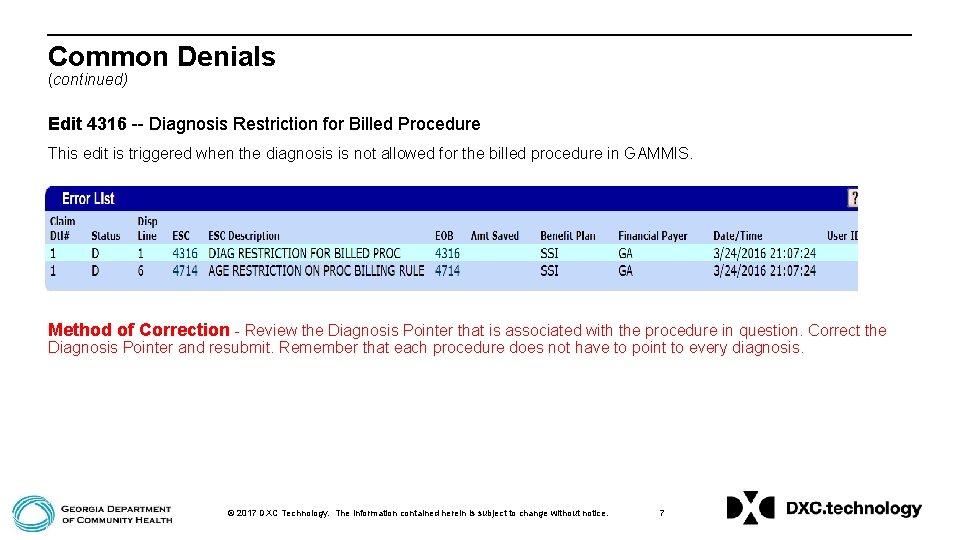 Common Denials (continued) Edit 4316 -- Diagnosis Restriction for Billed Procedure This edit is