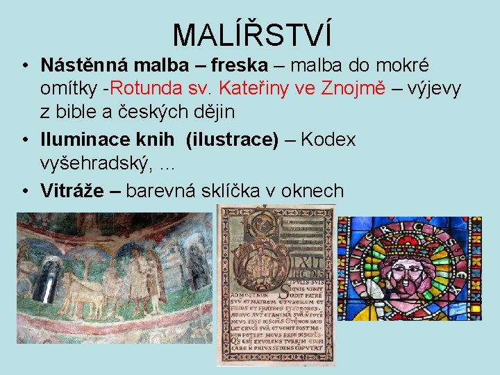 MALÍŘSTVÍ • Nástěnná malba – freska – malba do mokré omítky -Rotunda sv. Kateřiny