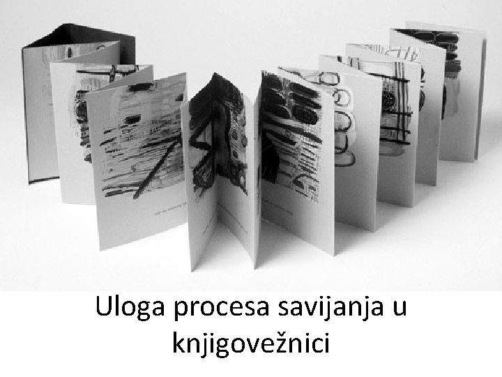 Uloga procesa savijanja u knjigovežnici 
