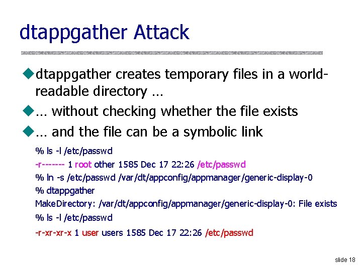 dtappgather Attack udtappgather creates temporary files in a worldreadable directory … u… without checking
