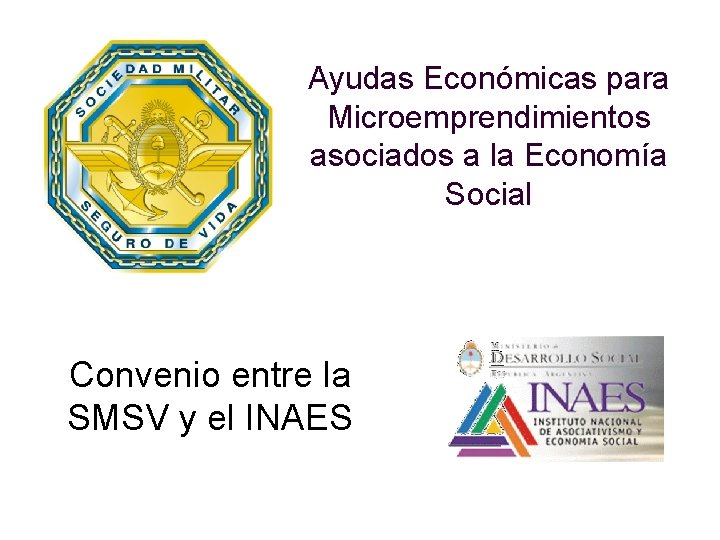 Ayudas Económicas para Microemprendimientos asociados a la Economía Social Convenio entre la SMSV y