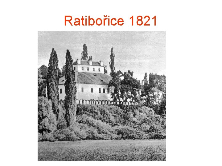 Ratibořice 1821 