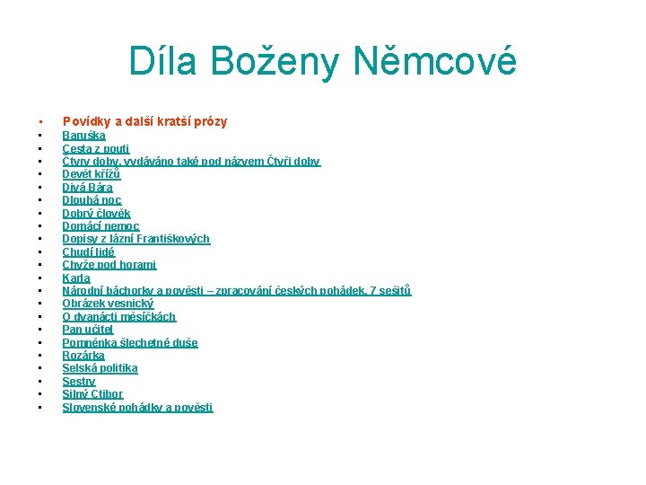 Díla Boženy Němcové • Povídky a další kratší prózy • • • • •