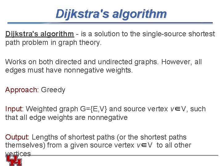 Dijkstra's algorithm - is a solution to the single-source shortest path problem in graph Dijkstra's algorithm - is a solution to the single-source shortest path problem in graph
