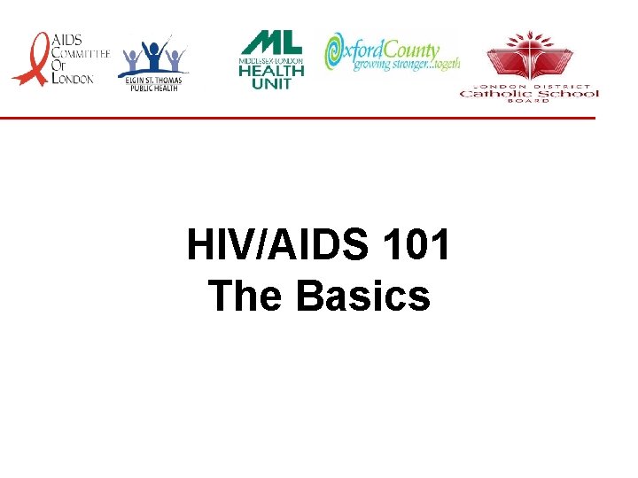 HIV/AIDS 101 The Basics 