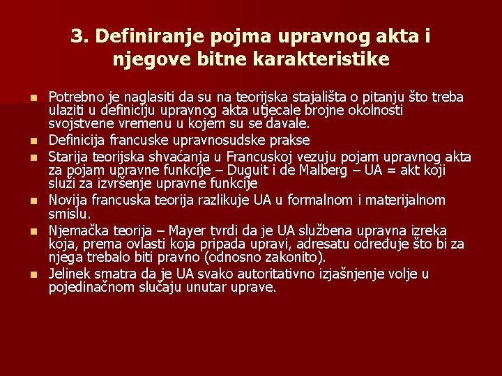 3. Definiranje pojma upravnog akta i njegove bitne karakteristike n n n Potrebno je 3. Definiranje pojma upravnog akta i njegove bitne karakteristike n n n Potrebno je