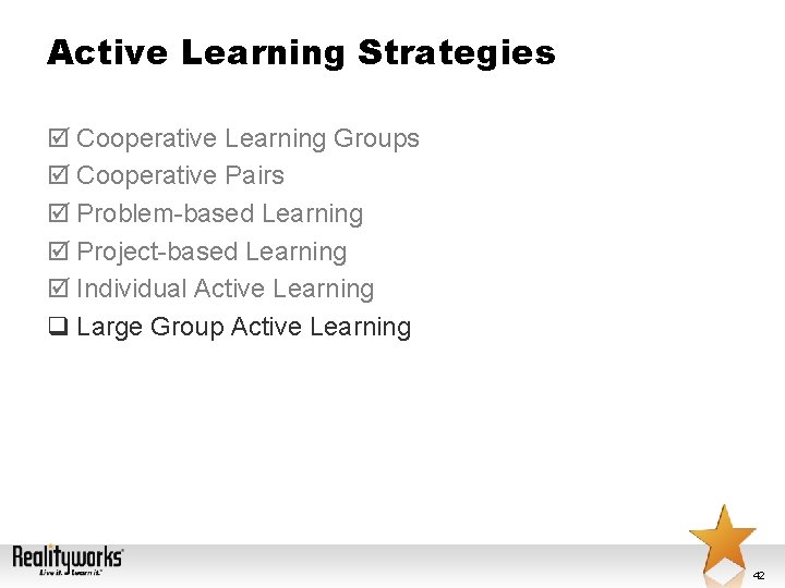 Active Learning Strategies þ Cooperative Learning Groups þ Cooperative Pairs þ Problem-based Learning þ