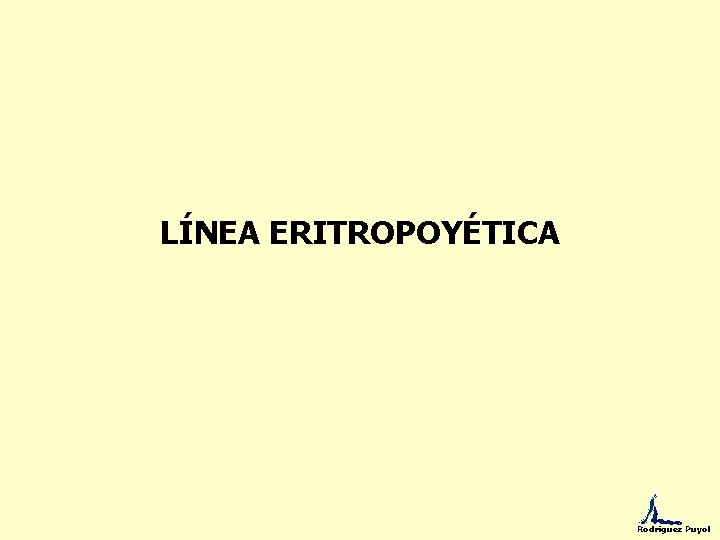 LÍNEA ERITROPOYÉTICA Rodríguez Puyol 