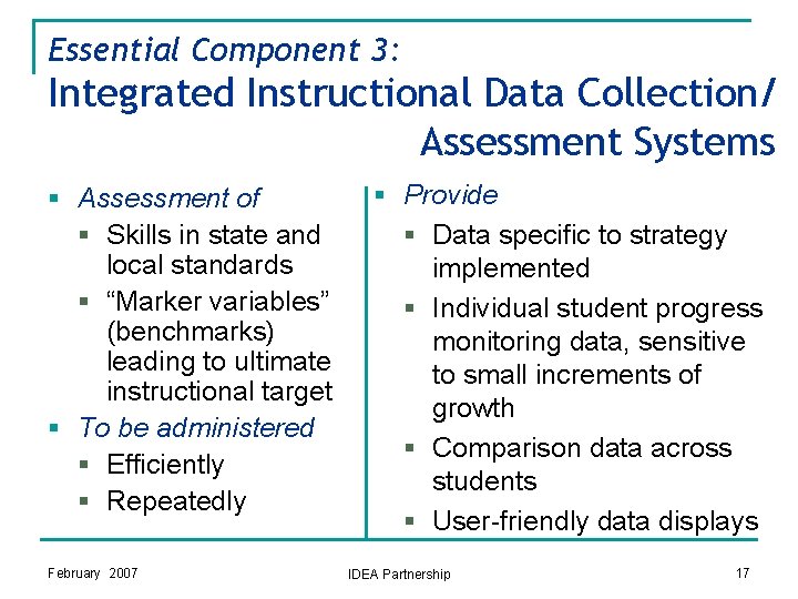 Essential Component 3: Integrated Instructional Data Collection/ Assessment Systems § Assessment of § Skills Essential Component 3: Integrated Instructional Data Collection/ Assessment Systems § Assessment of § Skills