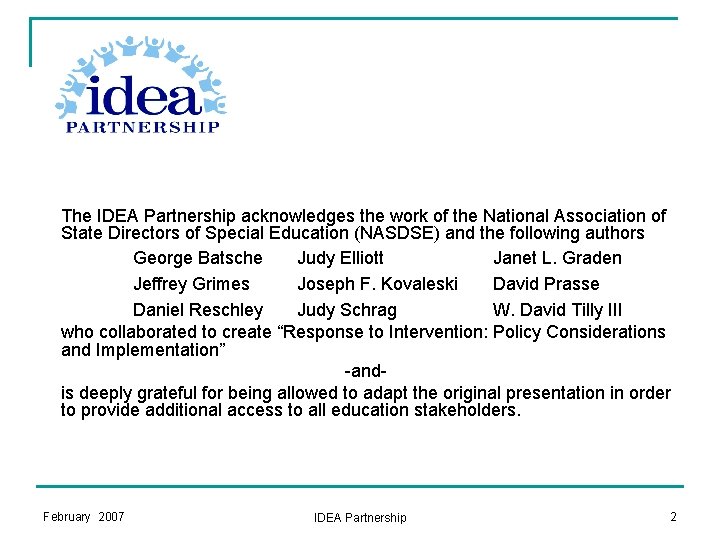 The IDEA Partnership acknowledges the work of the National Association of State Directors of The IDEA Partnership acknowledges the work of the National Association of State Directors of