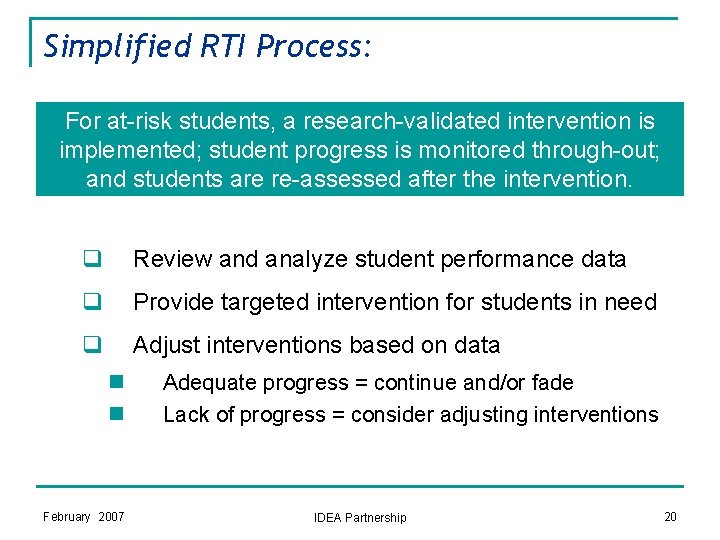 Simplified RTI Process: For at-risk students, a research-validated intervention is implemented; student progress is Simplified RTI Process: For at-risk students, a research-validated intervention is implemented; student progress is