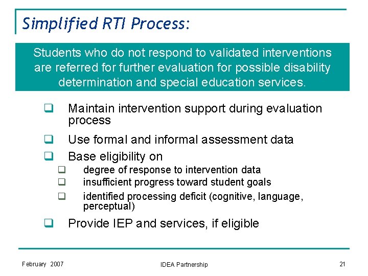 Simplified RTI Process: Students who do not respond to validated interventions are referred for Simplified RTI Process: Students who do not respond to validated interventions are referred for