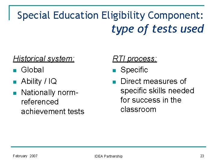 Special Education Eligibility Component: type of tests used Historical system: n Global n Ability Special Education Eligibility Component: type of tests used Historical system: n Global n Ability
