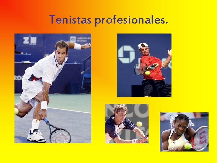 Tenistas profesionales. 