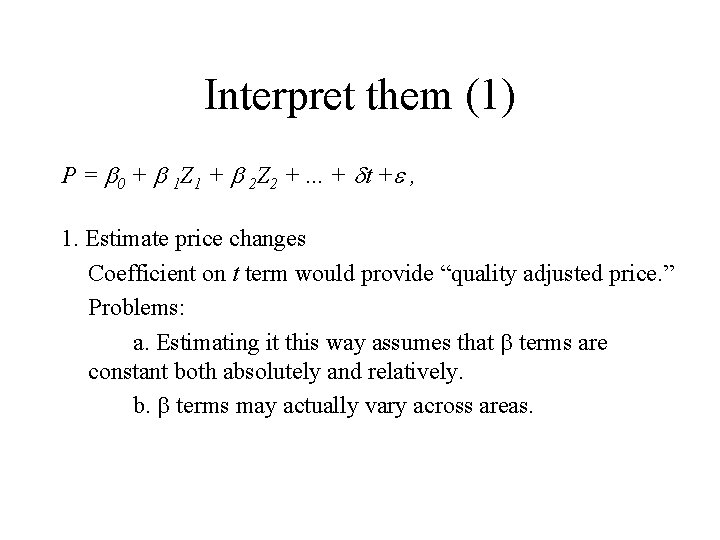 Interpret them (1) P = 0 + 1 Z 1 + 2 Z 2