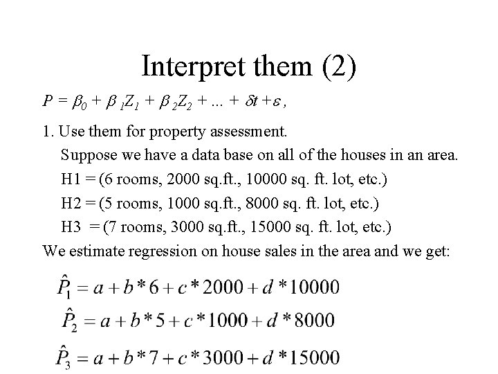 Interpret them (2) P = 0 + 1 Z 1 + 2 Z 2