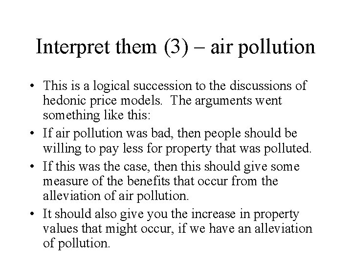 Interpret them (3) – air pollution • This is a logical succession to the