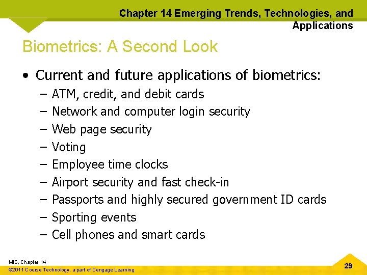 Chapter 14 Emerging Trends, Technologies, and Applications Biometrics: A Second Look • Current and