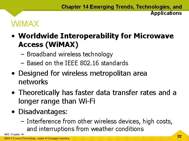 Chapter 14 Emerging Trends, Technologies, and Applications Wi. MAX • Worldwide Interoperability for Microwave